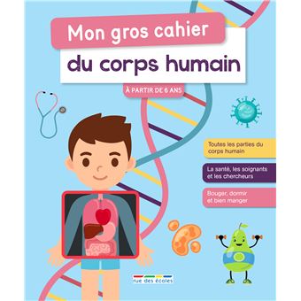 Mon gros cahier du corps humain