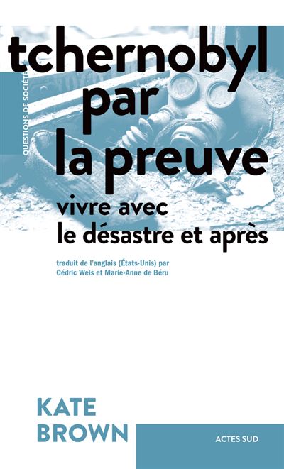 Tchernobyl par la preuve -  Kate Brown - broché