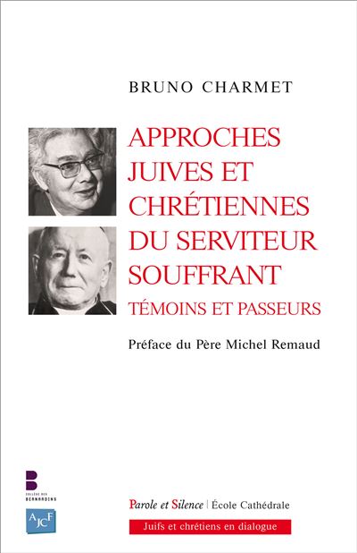 Approches juives et chretiennes du serviteur souffrant