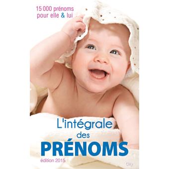 L Integrale Des Prenoms 14 15 Prenoms Pour Elle Et Lui Edition 15 Broche Sandie Ornat Achat Livre Fnac