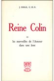 Reine Colin ou les merveilles de l'amour dans une âme