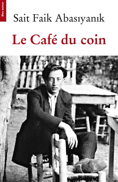 Le cafe du coin - Sait Faik Abasïyanïk - broché