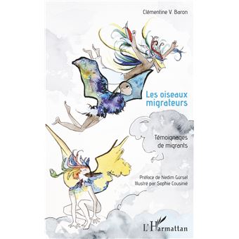 Les Oiseaux Migrateurs Temoignages De Migrants Broche Clementine Vieillard Baron Achat Livre Ou Ebook Fnac