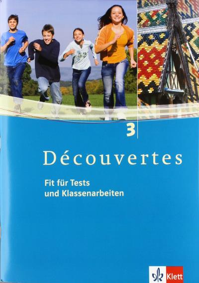 Découvertes 3. fit für tests und klassenarbeiten. arbeitshef