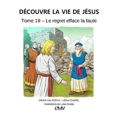 Le regret efface la faute, Découvre la vie de Jésus - Maria Valtorta - broché