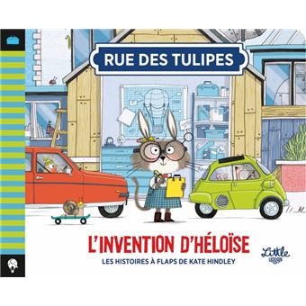 Rue des Tulipes - L Invention d Héloïse , tome 4