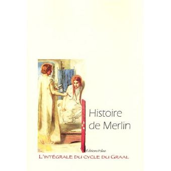 L'intégrale du cycle du GraalHistoire de Merlin