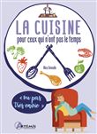 La cuisine pour ceux qui n'ont pas le temps (ou pas très envie)