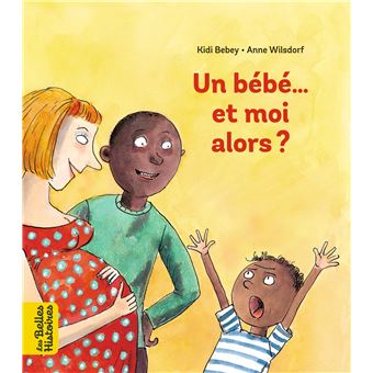 Un bébé... Et moi alors ?