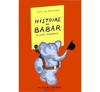 Babar - L'histoire de Babar -  Collectif - cartonné