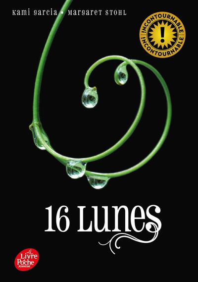 Saga Sublimes créatures - 16 Lunes - Luc Rigoureau - Poche