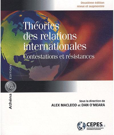 Théories des relations internationales, contestations et resistances - Alex MacLeod - broché