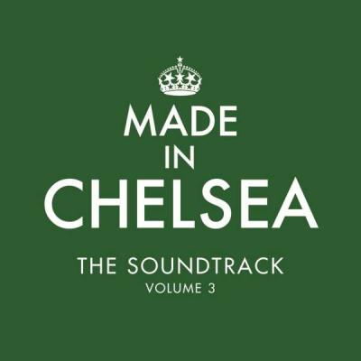 Made in Chelsea : The soundtrack, Volume 3