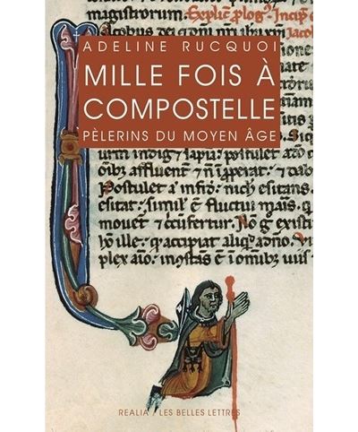 Mille fois Compostelle : pèlerins du Moyen Age