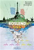 Roslend, Spria