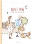 Louis et Aimée   À l école de la vie, tome 2