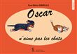 Oscar n’aime pas les chats