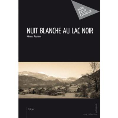 Nuit blanche au lac noir