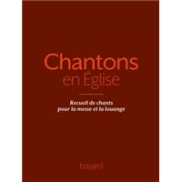 Chantons en Église - 1000 chants pour la messe et la louange