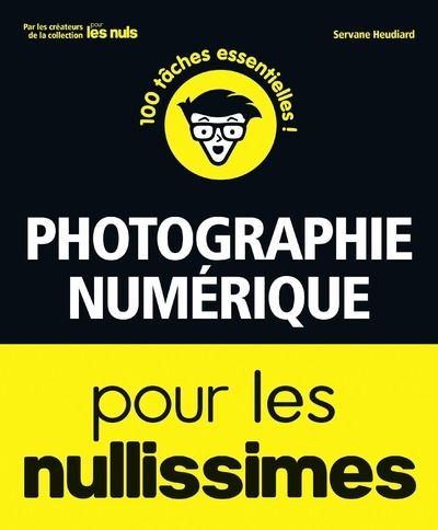 La photo numérique Pour les Nullissimes