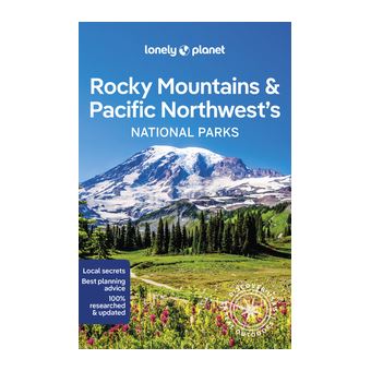 Rocky Mountains & Pacific Northwest's National Parks 1ed -anglais-