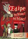 Œdipe schlac ! schlac !