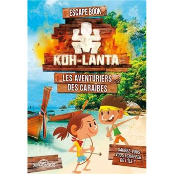 Koh-Lanta - Escape book - Les aventuriers des Caraïbes