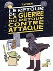 Le retour de la guerre du retour contre attaque