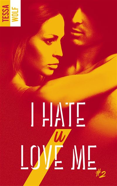 I hate U love me