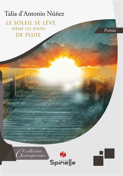 Le soleil se lève même les jours de pluie - Talia d’Antonio Núñez - broché