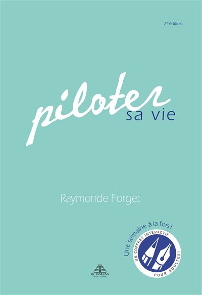 Piloter sa vie - Un coffret interactif pour adultes - Livre + jeu de 52 cartes - Raymonde Forget - (donnée non spécifiée)