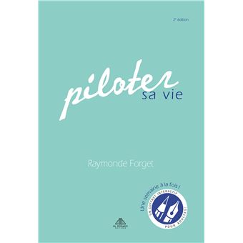 Piloter sa vie