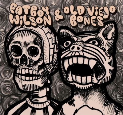 Fatboy Wilson And Old Viejo Bones