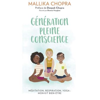Génération pleine conscience - Méditation, respiration, yoga : mon kit bien-être
