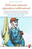 1870, entre mémoires régionales et oubli national