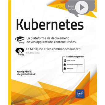 Kubernetes - La plateforme de déploiement de vos applications conteneurisées