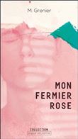 Mon fermier rose