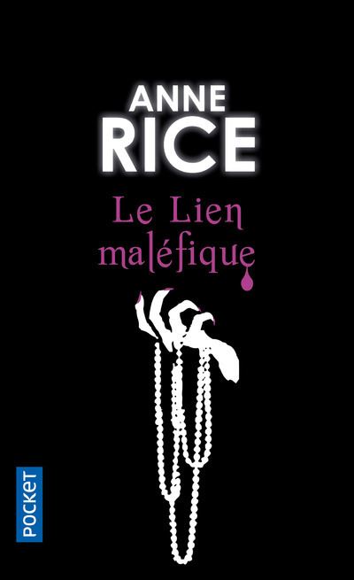 La saga des sorcières - tome 1 Le lien maléfique - Anne Rice - Poche