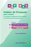 Cahier de français pour réussir le CAP & le BAC Pro Tome 3