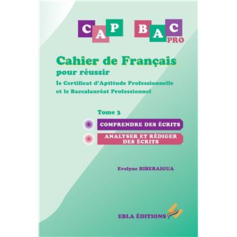 Cahier de français pour réussir le CAP & le BAC Pro Tome 3