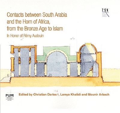 Contacts Between South Arabia and the Horn of Africa, from the Bronze Age to Islam