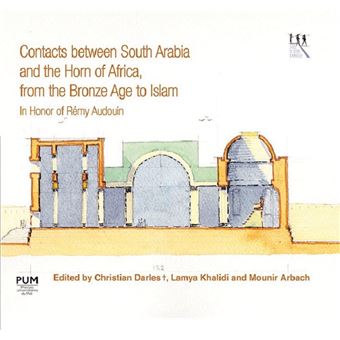 Contacts Between South Arabia and the Horn of Africa, from the Bronze Age to Islam