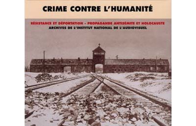 Crime contre l'humanite temoignages et archives 1941 1945 -  TEMOIGNAGES ARCHIVES - Livre CD
