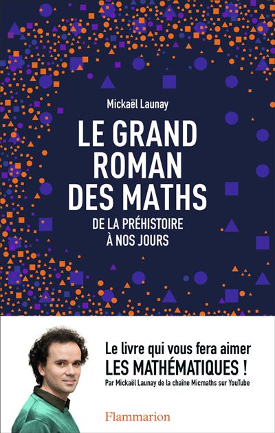 Le grand roman des maths - Mickaël Launay - broché