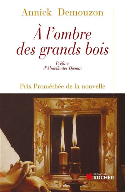 A l'ombre des grands bois - Annick Demouzon - broché