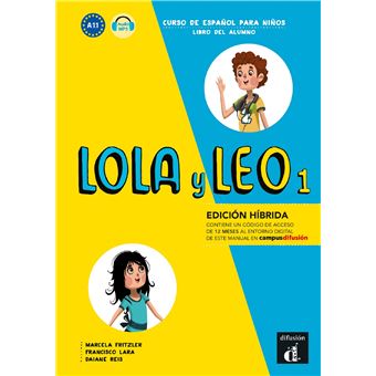 Lola y Leo 1- Livre de l'élève - Éd. hybride.