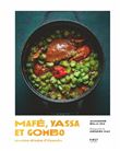 Mafé, yassa et gombo - la cuisine africaine d'Alexandre