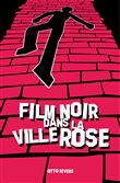 Film noir dans la ville rose