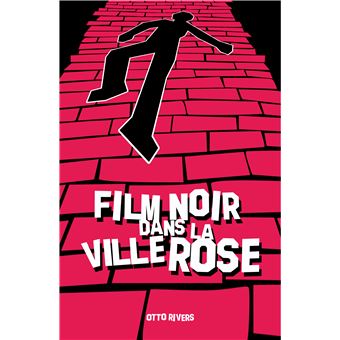 Film noir dans la ville rose