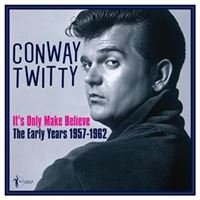 It's Only Make Believe : The Early Years 1957-62